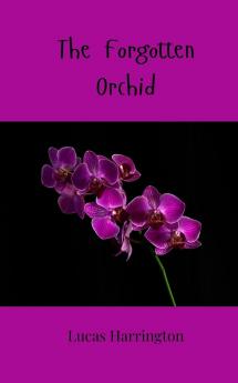The Forgotten Orchid