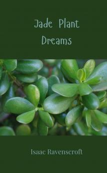 Jade Plant Dreams