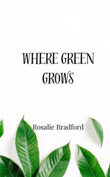 Where Green Grows