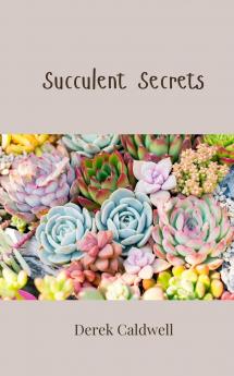 Succulent Secrets