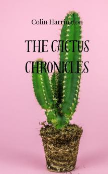 The Cactus Chronicles