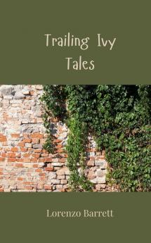 Trailing Ivy Tales