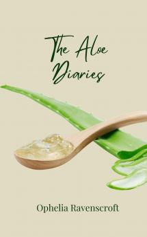 The Aloe Diaries
