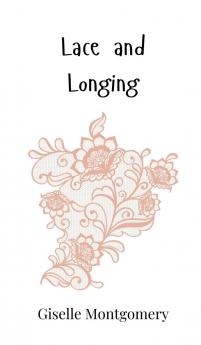 Lace and Longing