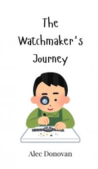 The Watchmaker's Journey