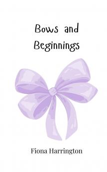 Bows and Beginnings