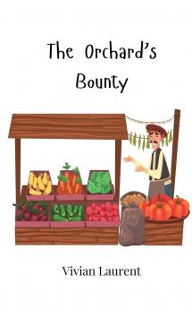 The Orchard's Bounty