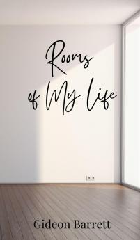 Rooms of My Life