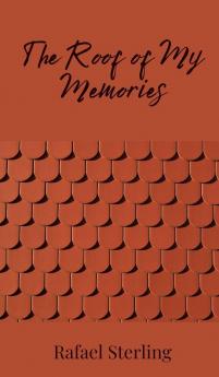 The Roof of My Memories