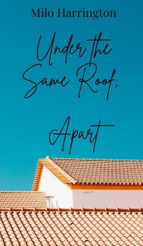 Under the Same Roof Apart