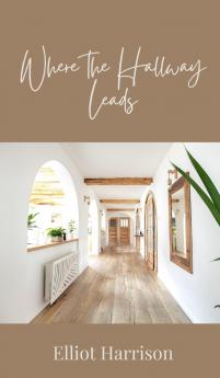 Where the Hallway Leads