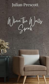 Where the Walls Speak
