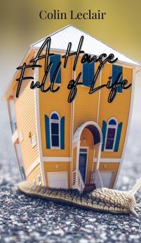 A House Full of Life