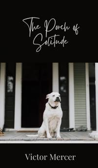 The Porch of Solitude