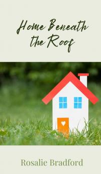 Home Beneath the Roof