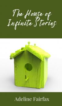 The House of Infinite Stories