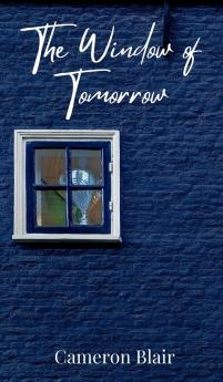 The Window of Tomorrow