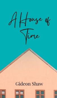 A House of Time