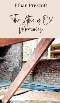 The Attic of Old Memories
