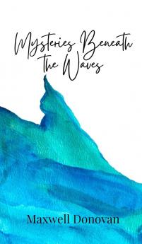 Mysteries Beneath the Waves