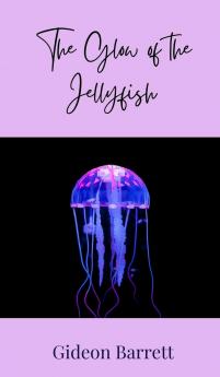 The Glow of the Jellyfish