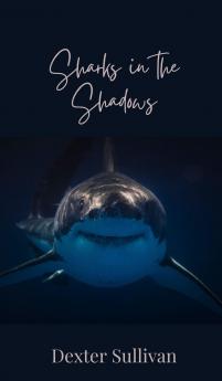 Sharks in the Shadows