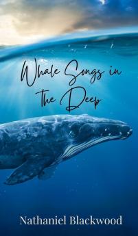 Whale Songs in the Deep
