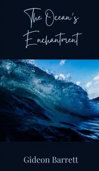 The Ocean's Enchantment