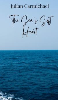 The Sea's Soft Heart