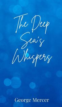 The Deep Sea's Whispers