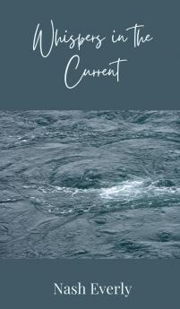 Whispers in the Current