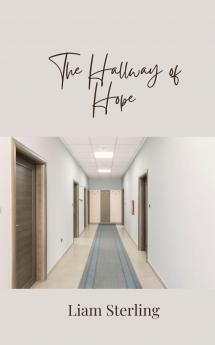 The Hallway of Hope