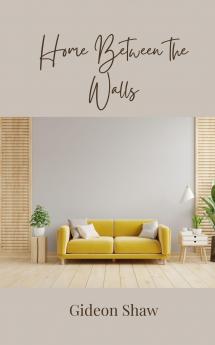 Home Between the Walls