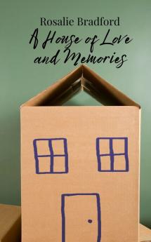 A House of Love and Memories