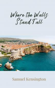 Where the Walls Stand Tall