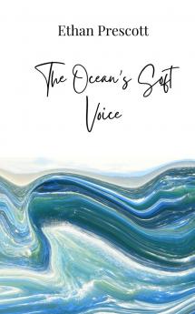 The Ocean's Soft Voice