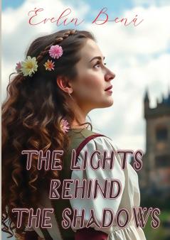 THE LIGHTS BEHIND THE SHADOWS