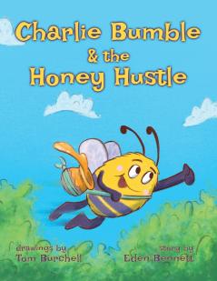 Charlie Bumble & the Honey Hustle