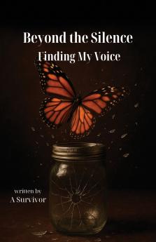 Beyond the Silence - Finding My Voice