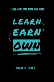 Learn Earn Own