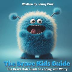 The Brave Kids Guide