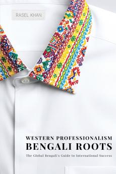 Western Professionalism Bengali Roots
