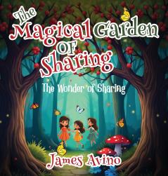 The Magical Garden Of Sharing