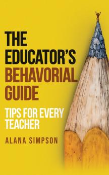 The Educator's Behavorial Guide