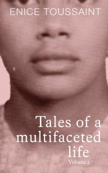 Tale of a Multifaceted Life Volume 2