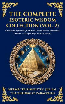 The Complete Esoteric Wisdom Collection (Vol. 2)