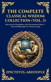 The Complete Classical Wisdom Collection (Vol. 3)