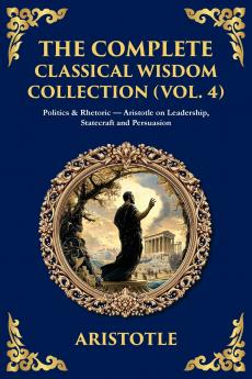 The Complete Classical Wisdom Collection (Vol. 4)