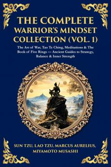 The Complete Warrior's Mindset Collection (Vol. 1)
