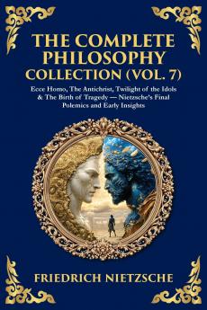 The Complete Philosophy Collection (Vol. 7)